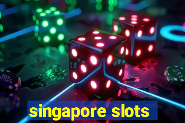 singapore slots