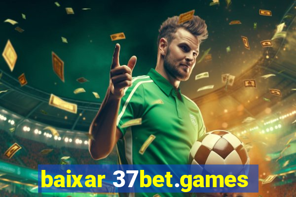 baixar 37bet.games