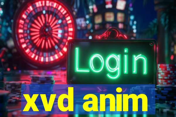 xvd anim