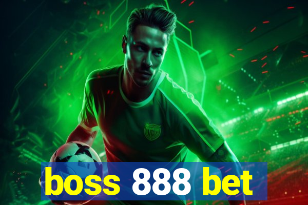 boss 888 bet