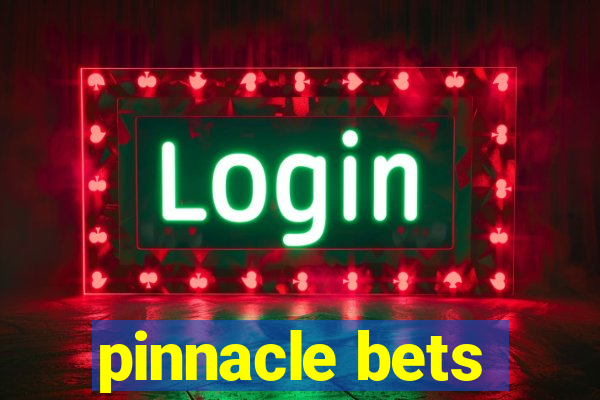 pinnacle bets