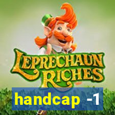 handcap -1