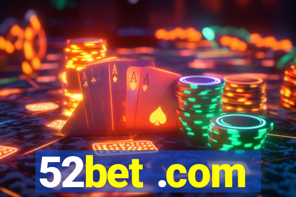 52bet .com