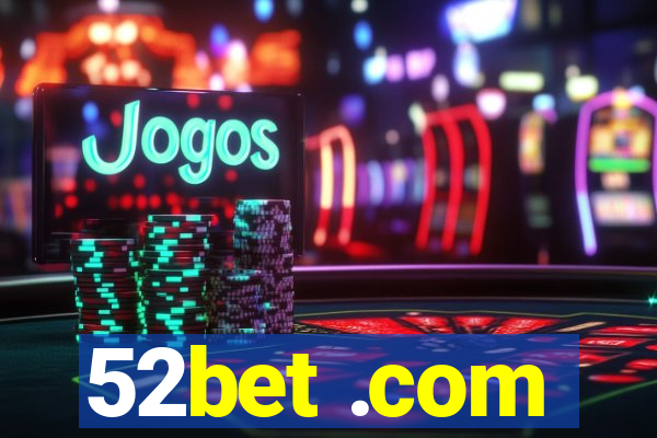 52bet .com