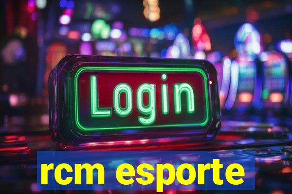 rcm esporte