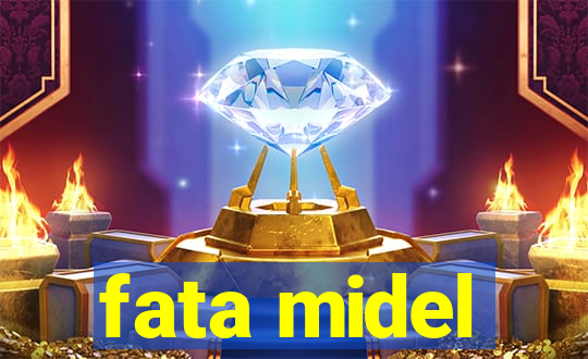 fata midel