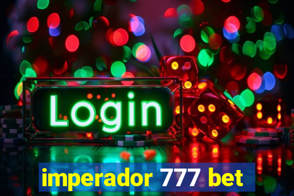 imperador 777 bet