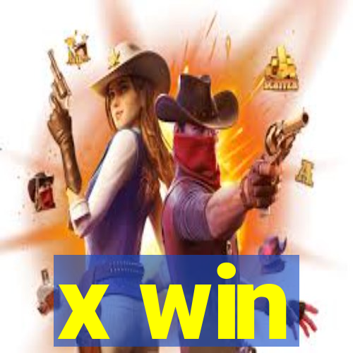 x win