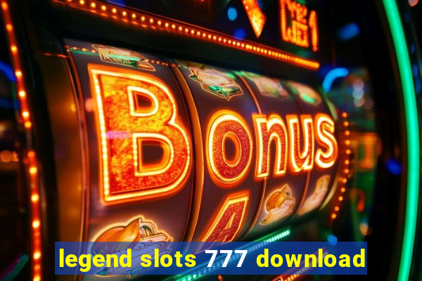 legend slots 777 download