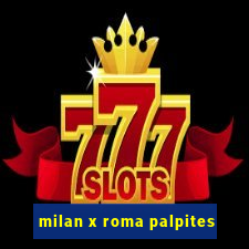 milan x roma palpites