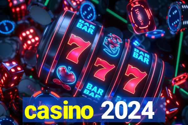 casino 2024