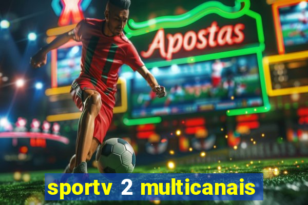 sportv 2 multicanais