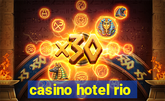 casino hotel rio