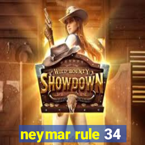 neymar rule 34