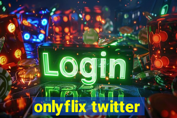 onlyflix twitter