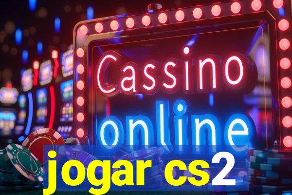 jogar cs2