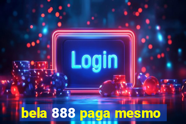 bela 888 paga mesmo