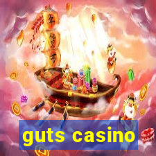 guts casino