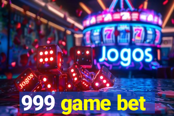 999 game bet