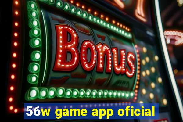 56w game app oficial