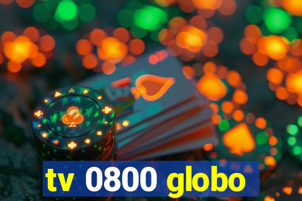 tv 0800 globo