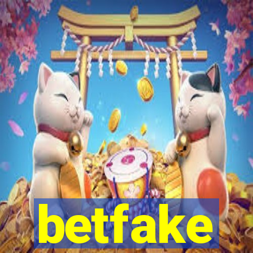 betfake