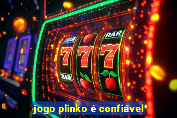 jogo plinko é confiável