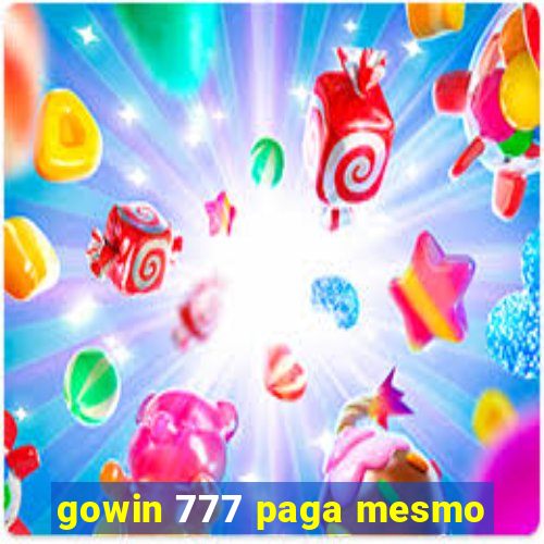 gowin 777 paga mesmo