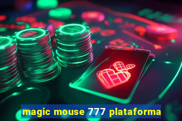 magic mouse 777 plataforma