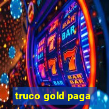 truco gold paga