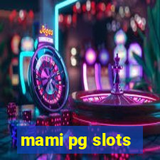 mami pg slots