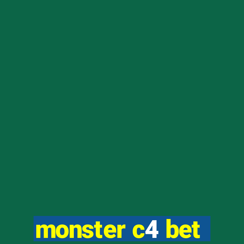 monster c4 bet