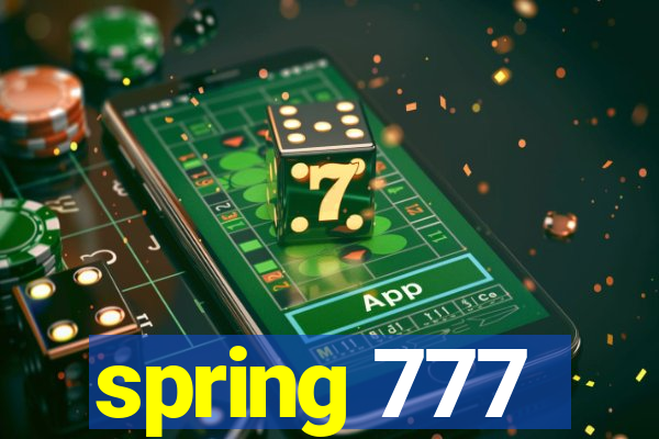 spring 777