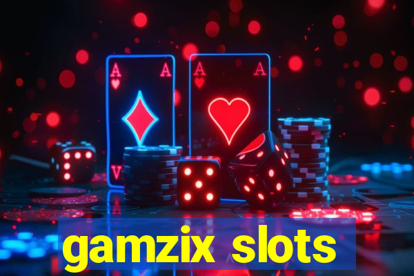 gamzix slots