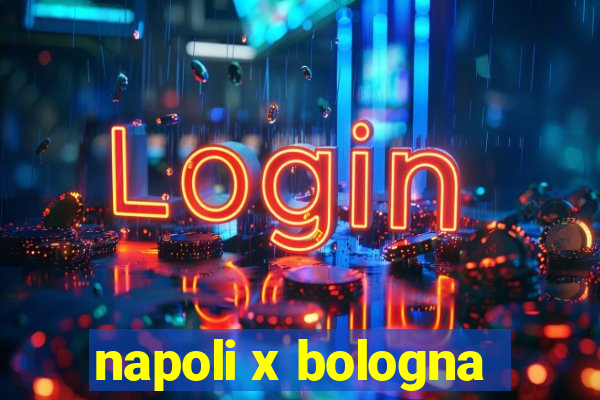 napoli x bologna