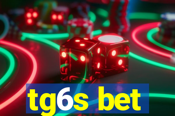 tg6s bet