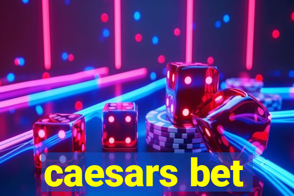 caesars bet