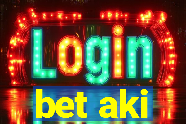 bet aki