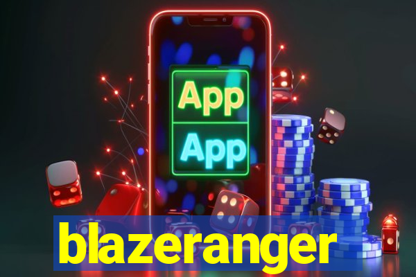 blazeranger