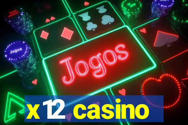 x12 casino