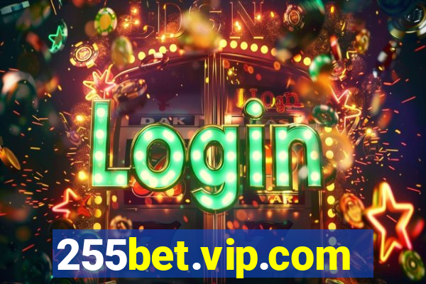 255bet.vip.com