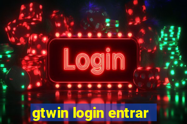 gtwin login entrar