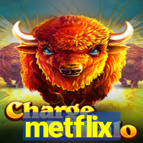 metflix