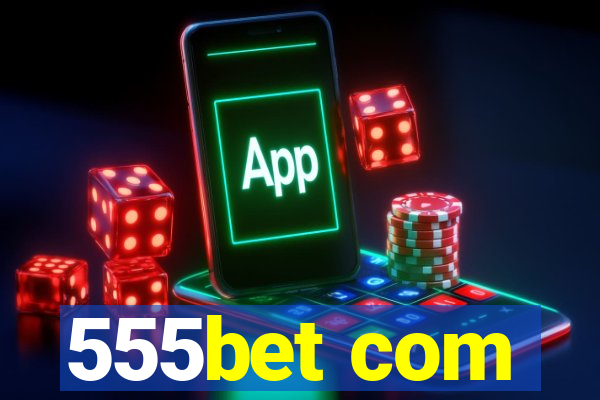 555bet com