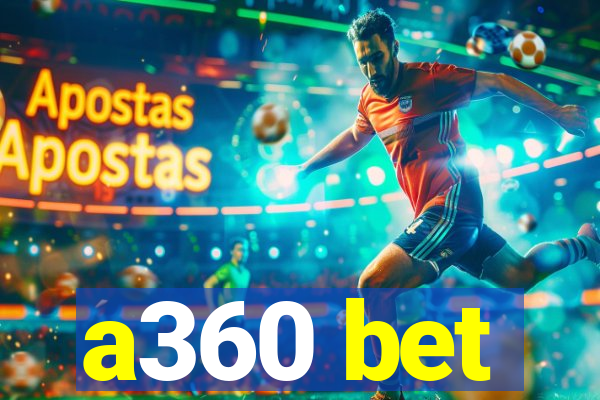 a360 bet