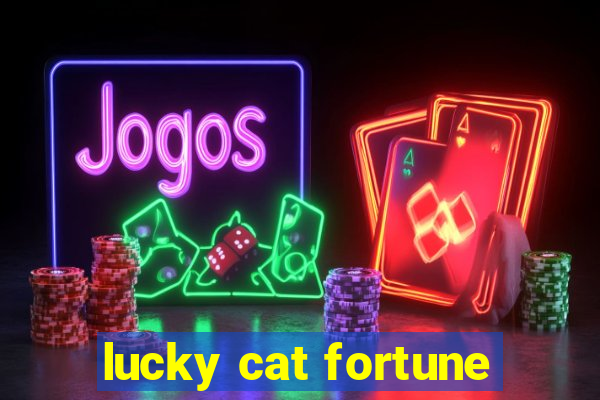 lucky cat fortune