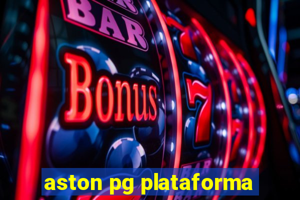 aston pg plataforma