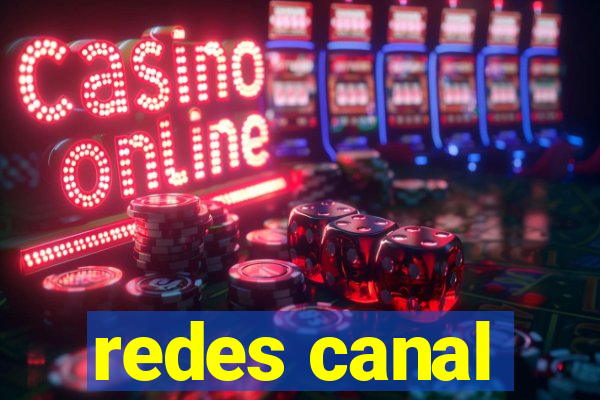 redes canal