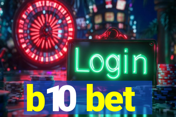 b10 bet