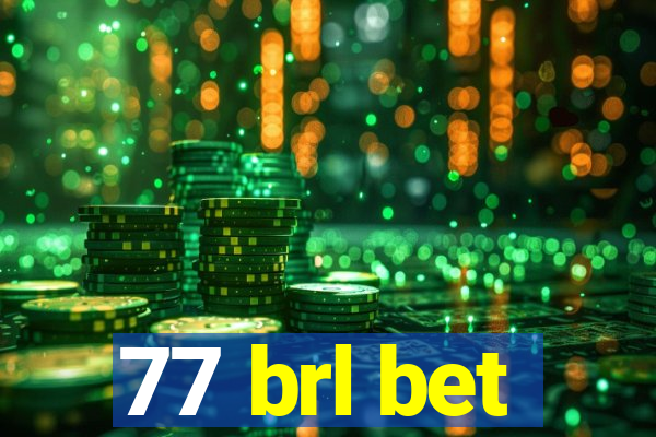 77 brl bet